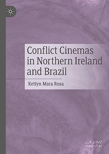Conflict Cinemas in Northern Ireland and Brazil