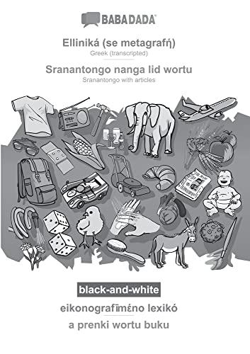 BABADADA black-and-white, Elliniká (se metagraf¿) - Sranantongo with articles (in srn script), eikonografim¿no lexik¿ - visual dictionary (in srn ... articles (in srn script), visual dictionary