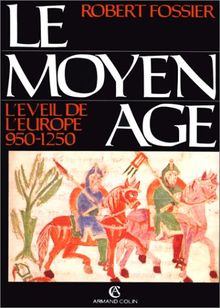 Le Moyen âge Tome 2 : L'éveil de l'Europe