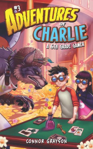 Adventures of Charlie: A 6th Grade Gamer #3