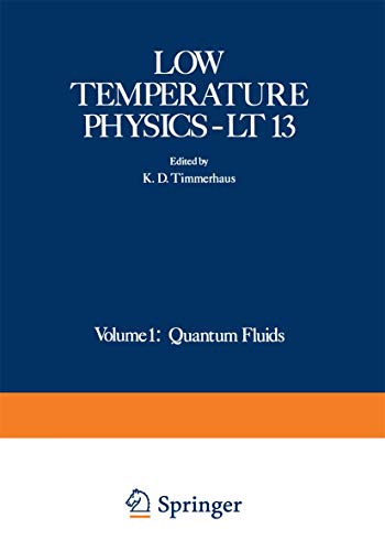 Low temperature physics - Lt 13: Volume 1: Quantum Fluids