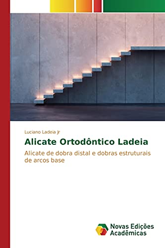 Alicate Ortodôntico Ladeia: Alicate de dobra distal e dobras estruturais de arcos base