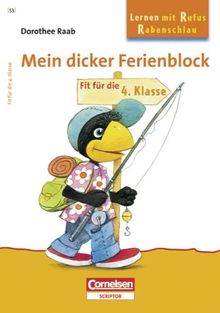 Dorothee Raab - Lernen mit Rufus Rabenschlau: 3. Schuljahr - Mein dicker Ferienblock: Band 53: Fit für die 4. Klasse. Übungsblock