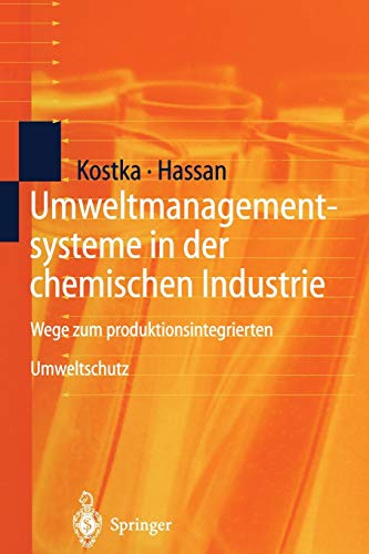 Umweltmanagementsysteme in der chemischen Industrie: Wege Zum Produktionsintegrierten Umweltschutz