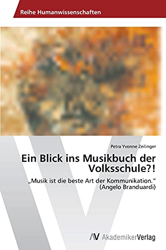 Ein Blick ins Musikbuch der Volksschule?!: „Musik ist die beste Art der Kommunikation.” (Angelo Branduardi)