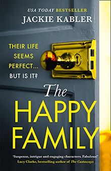 The Happy Family: The gripping new psychological crime thriller from the No.1 Kindle bestselling author of The Perfect Couple