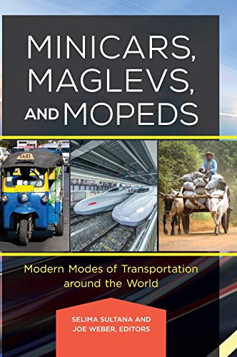 Minicars, Maglevs, and Mopeds: Modern Modes of Transportation Around the World
