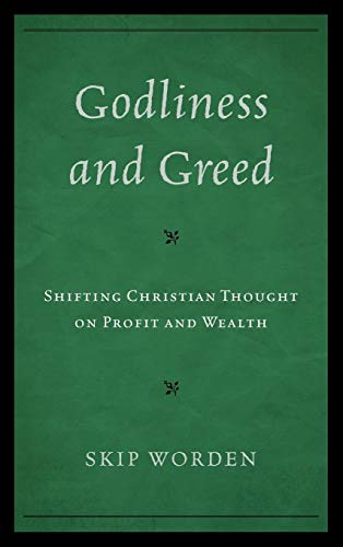 Godliness and Greed: Shifting Christian Thought on Profit and Wealth
