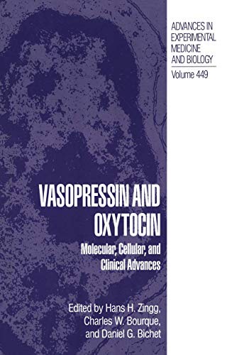 Vasopressin and Oxytocin: Molecular, Cellular, and Clinical Advances (Advances in Experimental Medicine and Biology, 449, Band 449)