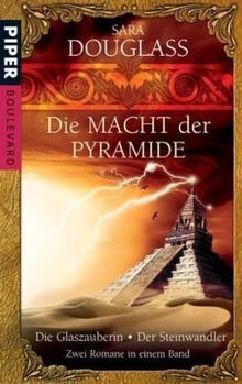 Die Glaszauberin. Der Steinwandler. Die Macht der Pyramide 01 + 02.