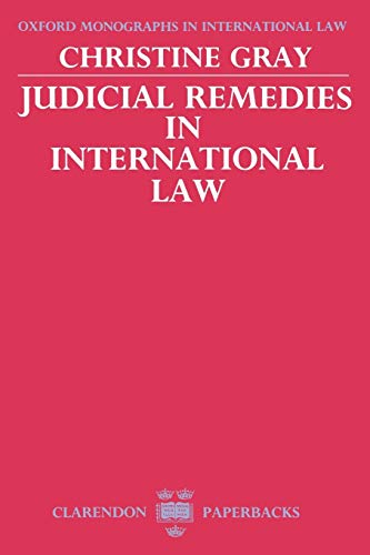 Judicial Remedies in International Law (Oxford Monographs in the International Law)