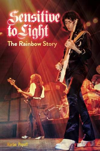 Martin Popoff Sensitive To Light, The Rainbow Story
