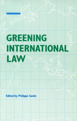 Greening International Law (International Law and Sustainable Development Series)