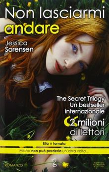 Non lasciarmi andare. The Secret Trilogy