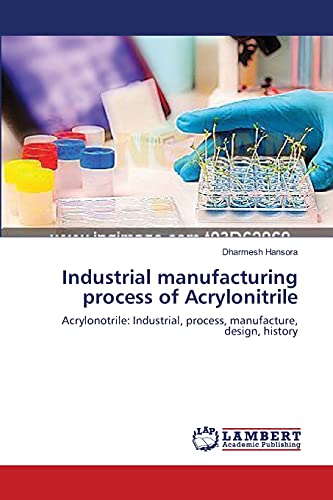 Industrial manufacturing process of Acrylonitrile: Acrylonotrile: Industrial, process, manufacture, design, history