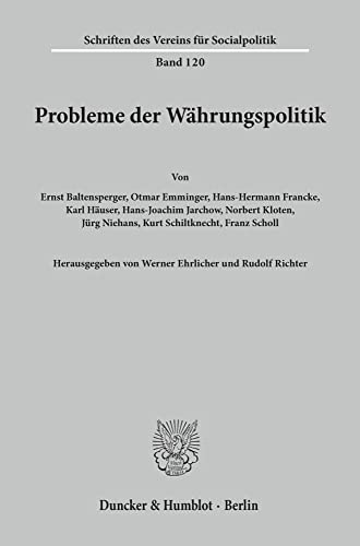 Probleme der Währungspolitik. (Schriften des Vereins für Socialpolitik, Band 120)