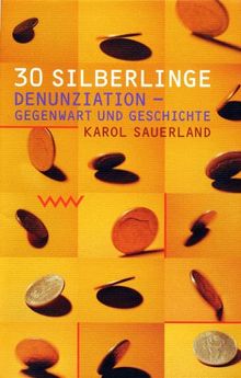 30 Silberlinge: Denunziation - Gegenwart und Geschichte