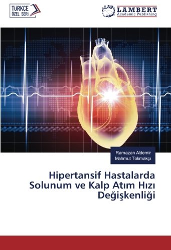 Hipertansif Hastalarda Solunum ve Kalp Atım Hızı Değişkenliği