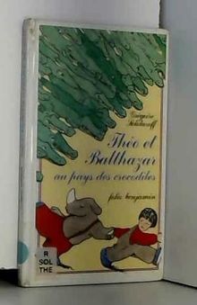 Théo et Balthazar au pays des crocodiles