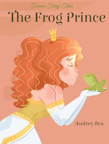 The Frog Prince (Forever Fairy Tales)
