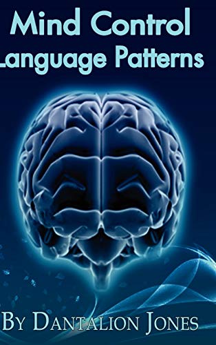 Dantalion Jones Mind Control Language Patterns