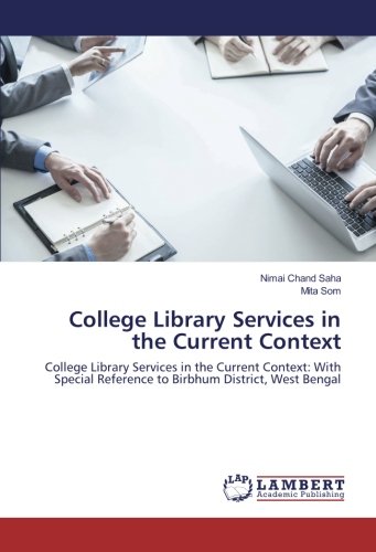 College Library Services in the Current Context: College Library Services in the Current Context: With Special Reference to Birbhum District, West Bengal