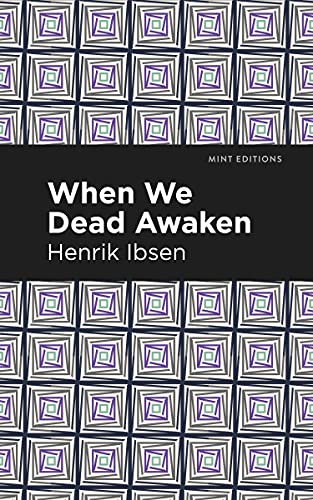 When We Dead Awaken (Mint Editions―Plays)