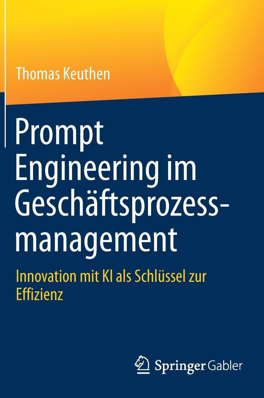 Prompt Engineering im Geschäftsprozessmanagement: Innovation mit KI als Schlüssel zur Effizienz