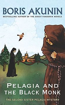 Pelagia And The Black Monk: The Second Sister Pelagia Mystery (Sister Pelagia Mystery 2)
