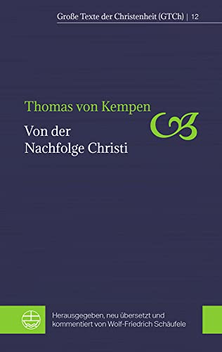 Von der Nachfolge Christi (Große Texte der Christenheit (GTCh))