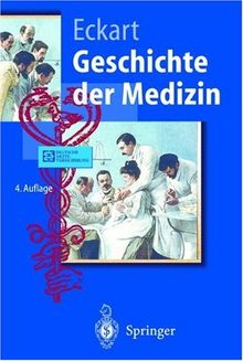 Geschichte der Medizin (Springer-Lehrbuch)