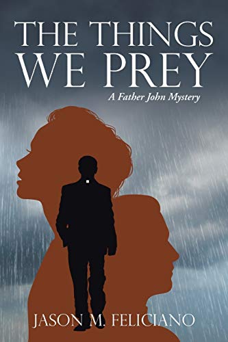 The Things We Prey: A Father John Mystery