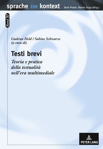 Testi brevi: Teoria e pratica della testualità nell'era multimediale (Sprache im Kontext)