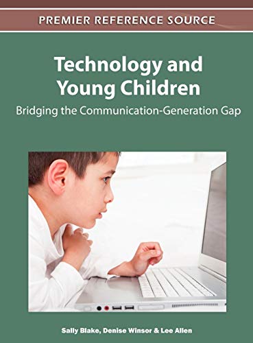 Technology and Young Children: Bridging the Communication-Generation Gap