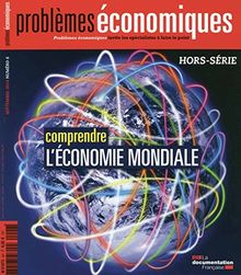 Problèmes économiques, hors série, n° 6. Comprendre l'économie mondiale