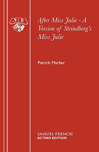 After Miss Julie - A Version of Strindberg's Miss Julie (French's Acting Editions)