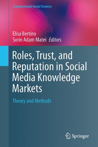 Roles, Trust, and Reputation in Social Media Knowledge Markets: Theory and Methods (Computational Social Sciences)