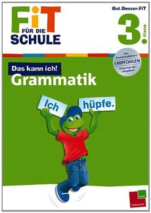 Fit für die Schule: Das kann ich! Grammatik. 3. Klasse