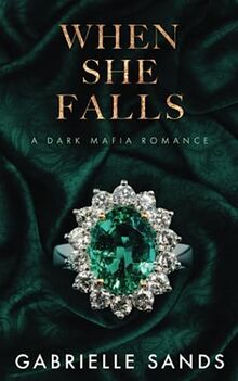 When She Falls: A Dark Mafia Romance (The Fallen, Band 3)