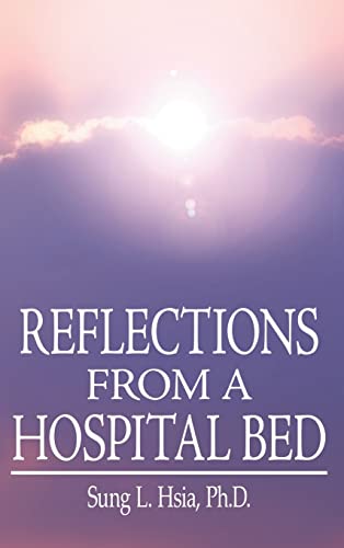 REFLECTIONS FROM A HOSPITAL BED