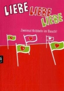 Liebe, Liebe, Liebe: Zweimal Kribbeln im Bauch!