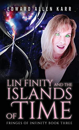 Lin Finity And The Islands Of Time (Fringes of Infinity, Band 3)