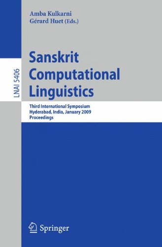 Sanskrit Computational Linguistics: Third International Symposium, Hyderabad, India, January 15-17, 2009. Proceedings (Lecture Notes in Computer Science)