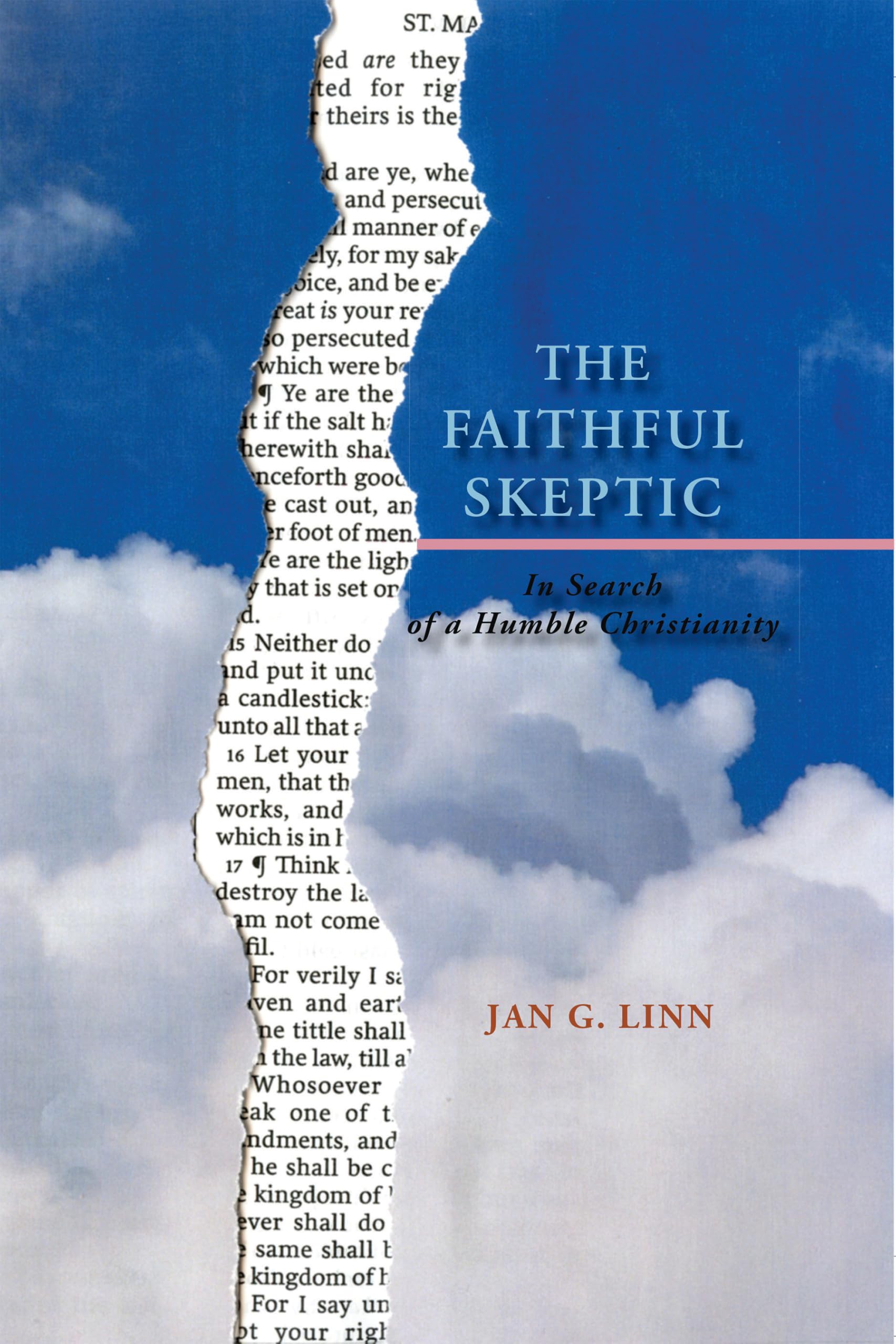 The Faithful Skeptic: In Search of a Humble Christianity (Softcover)