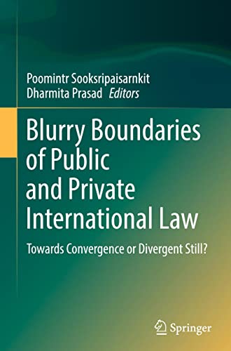 Blurry Boundaries of Public and Private International Law: Towards Convergence or Divergent Still?