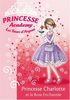 Princesse academy. Vol. 7. Princesse Charlotte et la rose enchantée