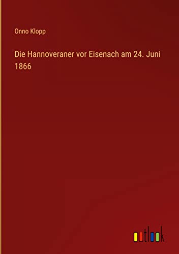 Die Hannoveraner vor Eisenach am 24. Juni 1866