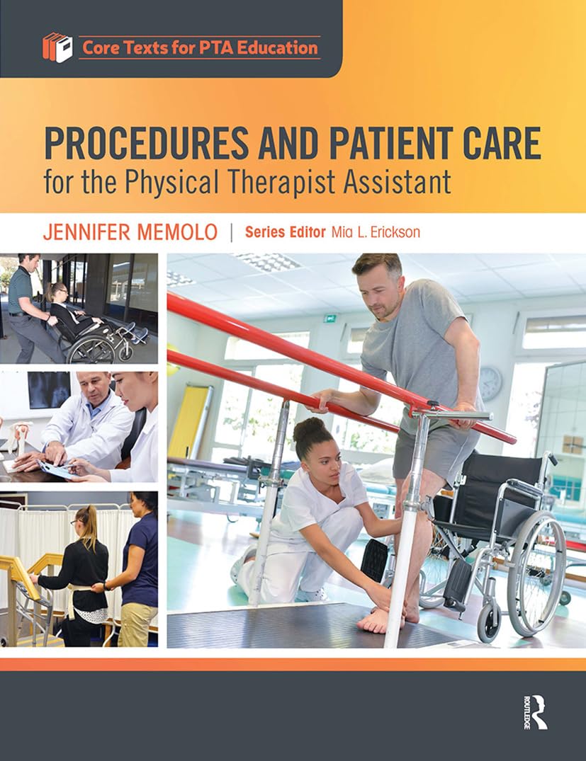 Procedures and Patient Care for the Physical Therapist Assistant (Core Texts for Pta Education)