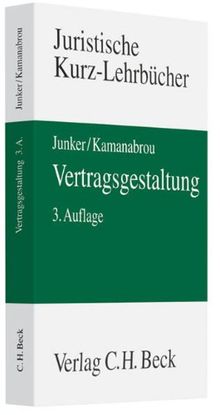 Vertragsgestaltung: Rechtsstand: voraussichtlich Februar 2009 von Abbo Junker | Buch | Zustand gut