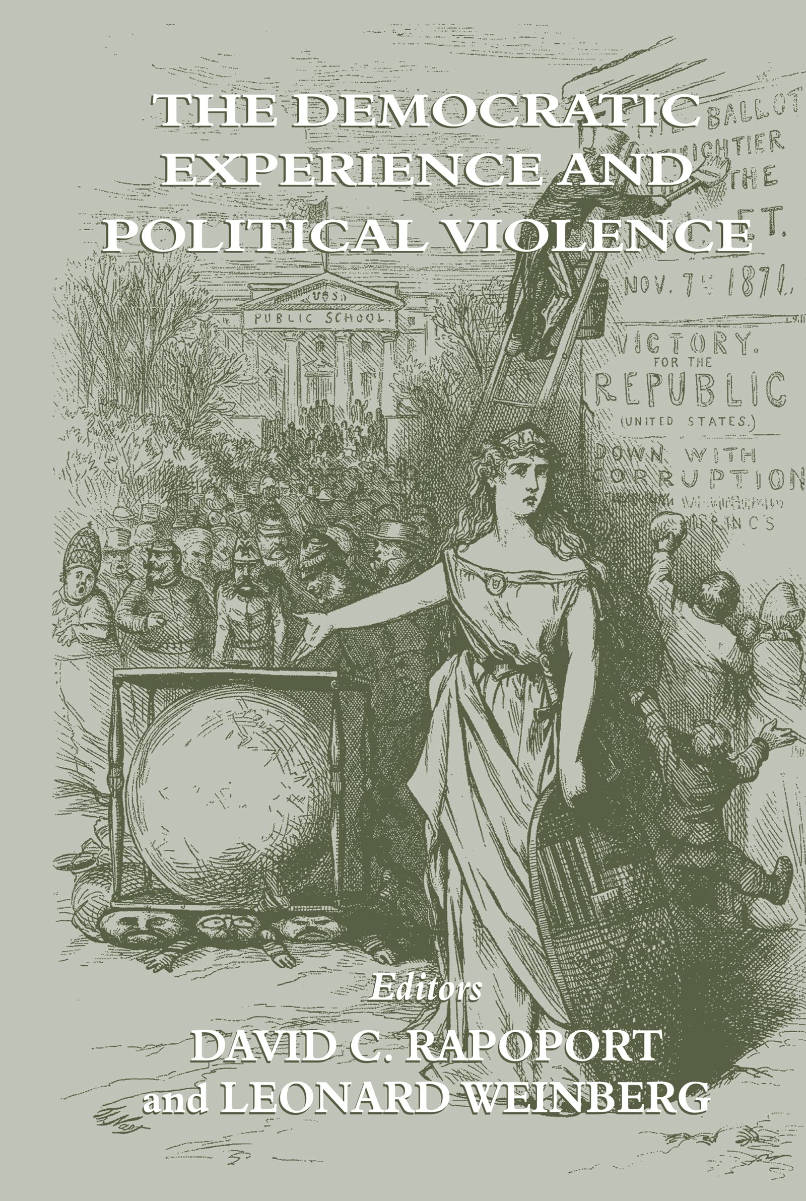 The Democratic Experience and Political Violence (Cass Series on Political Violence, 9)